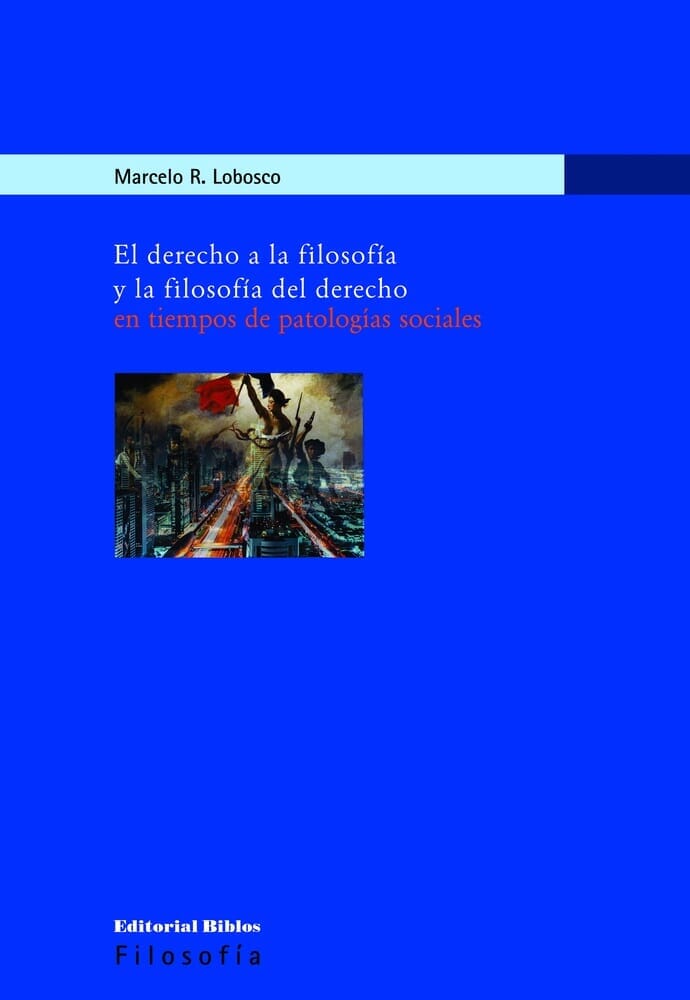 EL DERECHO A LA FILOSOFÍA Y LA FILOSOFÍA DEL DERECHO