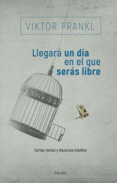 LLEGARA UN DIA EN EL QUE SERAS LIBRE