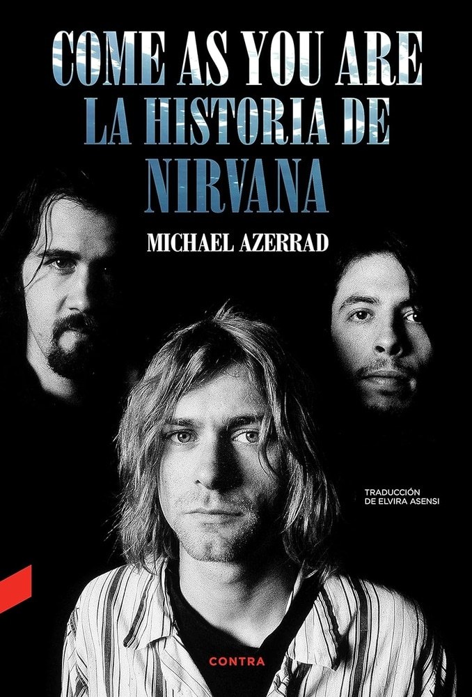 COME AS YOU ARE - LA HISTORIA DE NIRVANA
