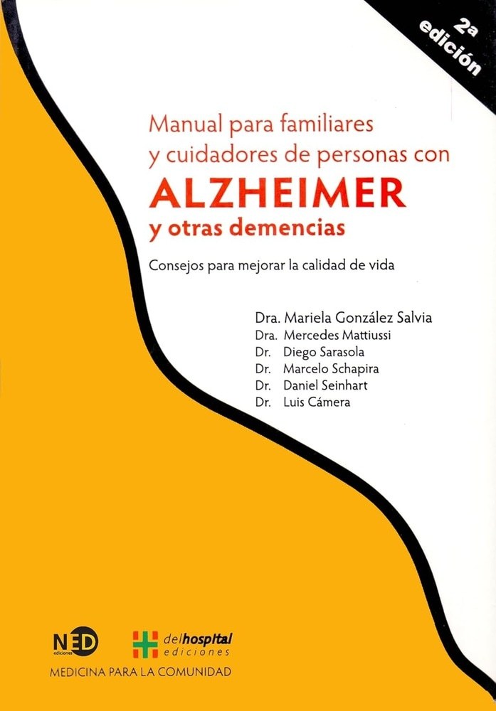 MANUAL PARA FAMILIARES Y CUIDADORES DE PERSONAS CON ALZEIMER Y OT RAS DEMENCIAS
