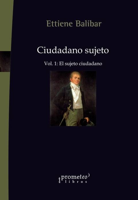 CIUDADANO SUJETO. VOL.1: EL SUJETO CIUDADANO