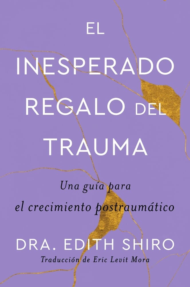 EL INESPERADO REGALO DEL TRAUMA 