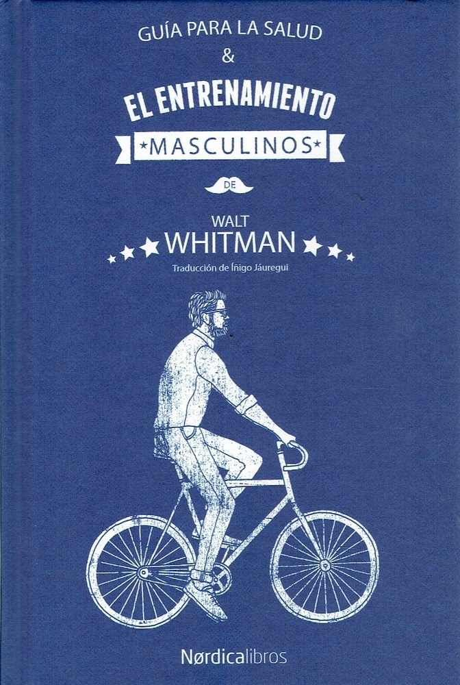 WALT WHITMAN. GUÍA PARA LA SALUD