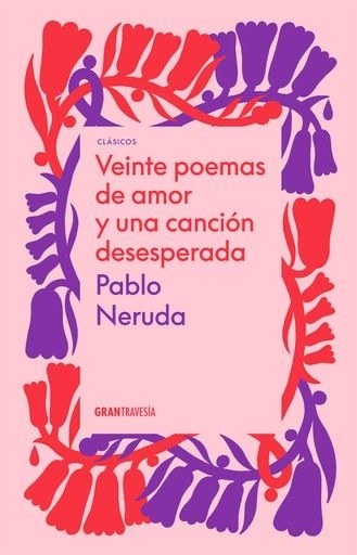 20 POEMAS DE AMOR Y UNA CANCIÓN DESESPERADA