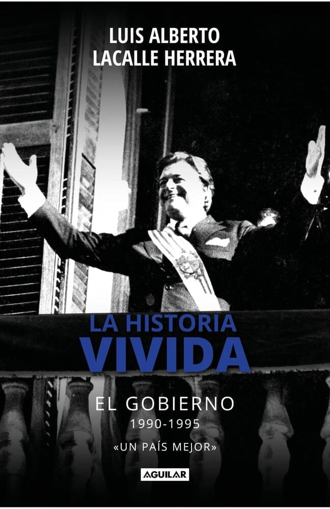 HISTORIA VIVIDA, LA - EL GOBIERNO