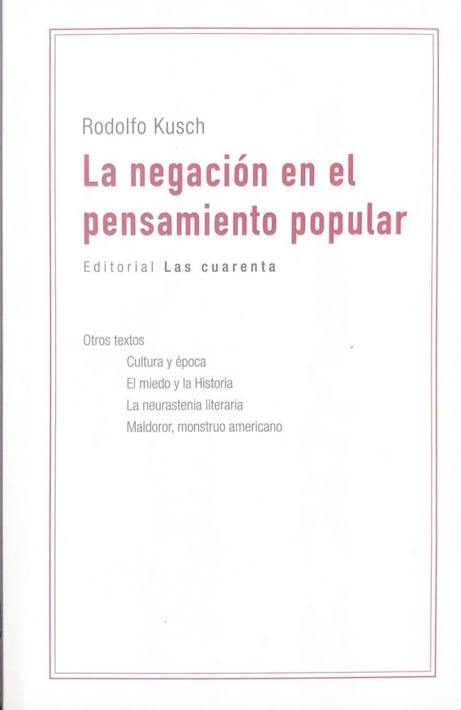 LA NEGACIÓN EN EL PENSAMIENTO POPULAR