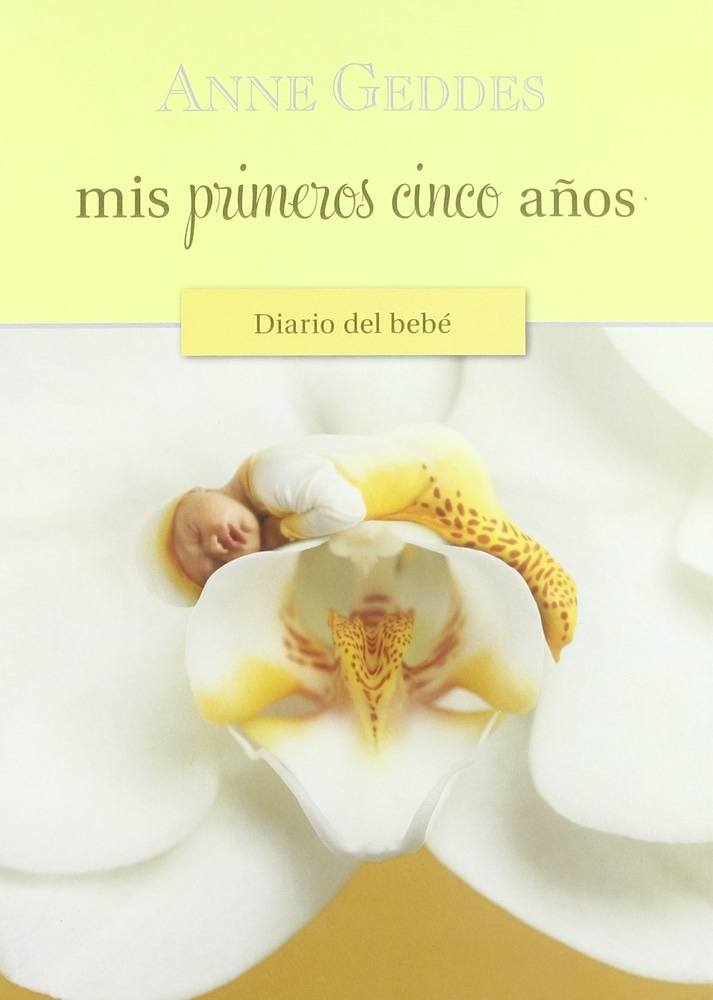 MIS PRIMEROS CINCO AÑOS. DIARIO DEL BEBE