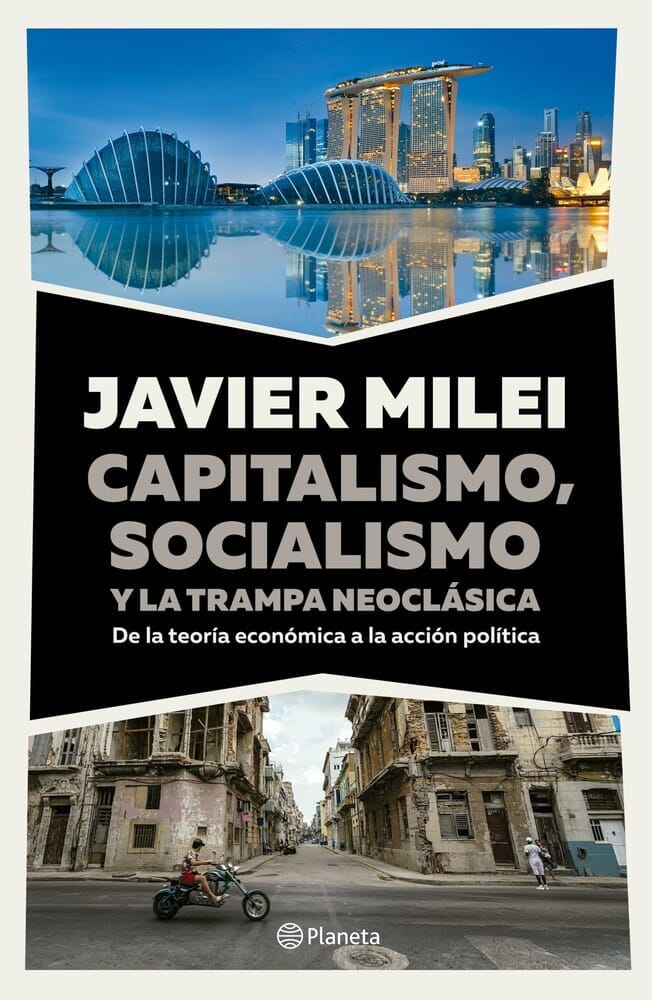 CAPITALISMO, SOCIALISMO Y LA TRAMPA NEOCLÁSICA