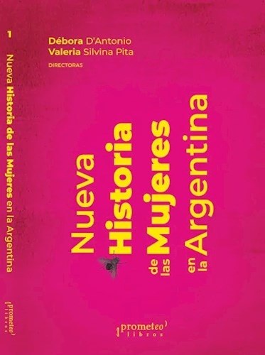 NUEVA HISTORIA DE LAS MUJERES EN LA ARGENTINA. VOL 1