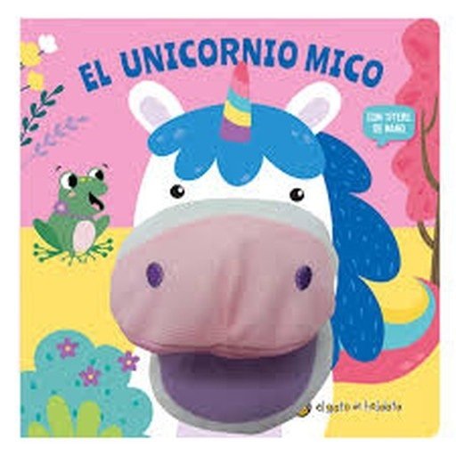 CUENTOS CON TITERES. EL UNICORNIO MICO
