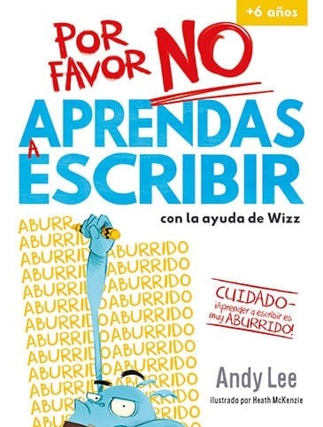 POR FAVOR NO APRENDAS A ESCRIBIR