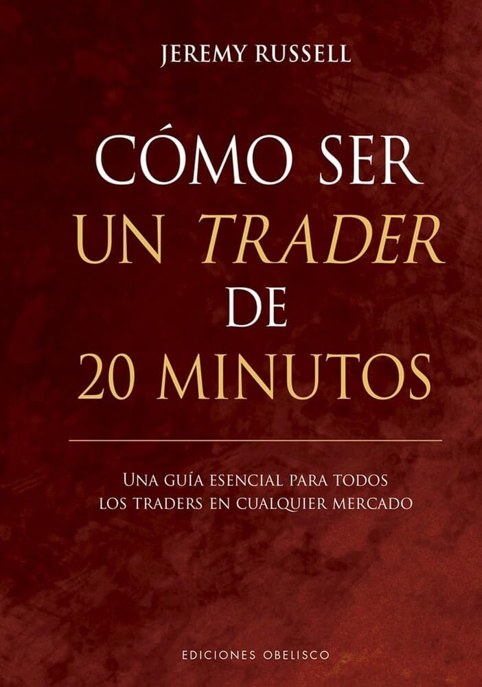 CÓMO SER UN TRADER DE 20 MINUTOS