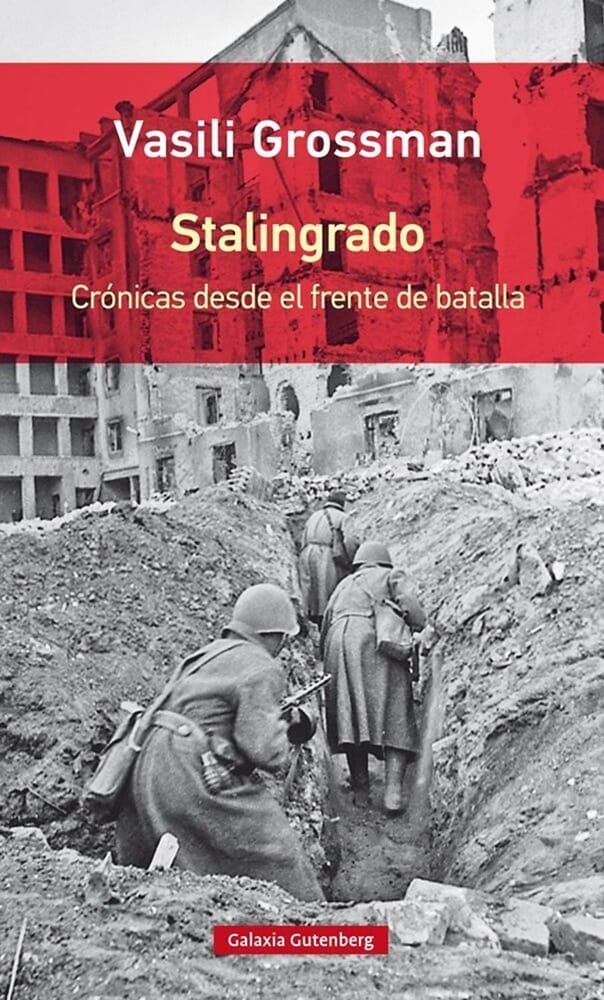 STALINGRADO: CRONICAS DESDE EL FRENTE DE BATALLA