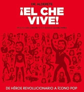 ¡EL CHE VIVE!
