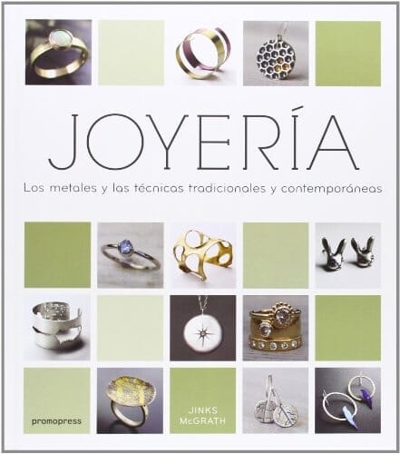 JOYERIA: LOS METALES Y LAS TECNICAS TRADICIONALES Y CONTEMPORANEAS