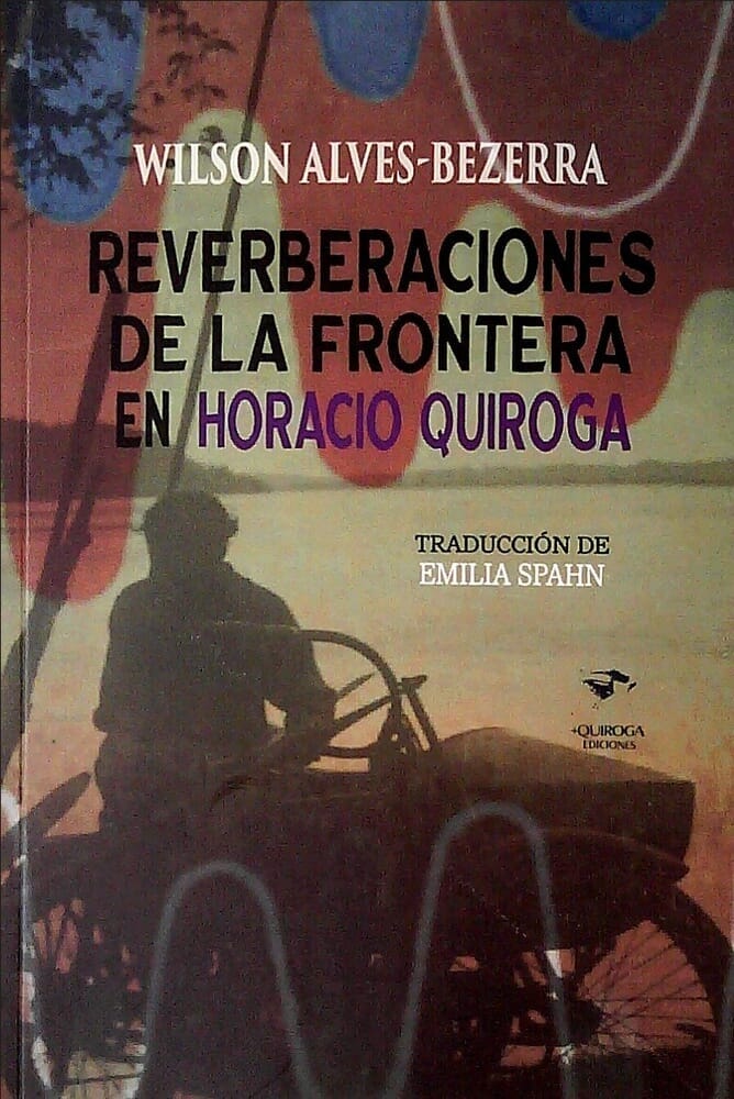 REVERBERACIONES DE LA FRONTERA EN HORACIO QUIROGA
