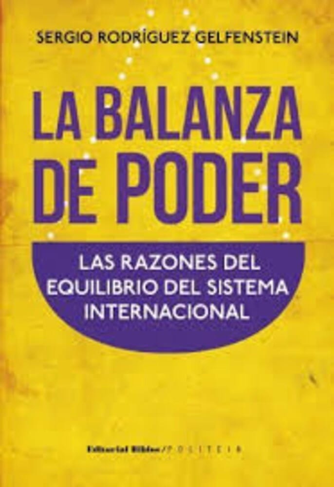 LA BALANZA DE PODER. LAS RAZONES DEL EQUILIBRO DEL SISTEMA INTERNACIONAL