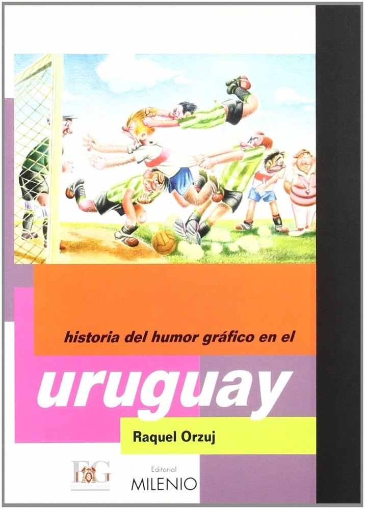 HISTORIA DEL HUMOR GRAFICO EN EL URUGUAY