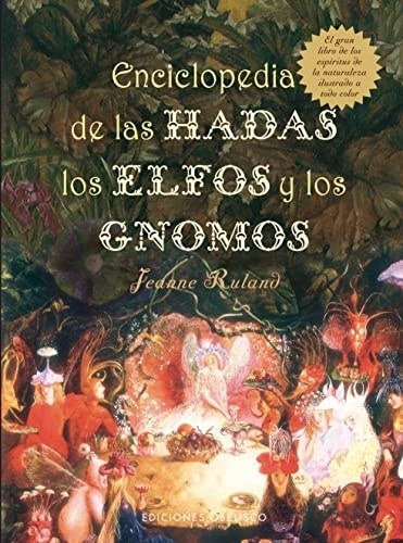 ENCICLOPEDIA DE LAS HADAS, LOS ELFOS Y LOS GNOMOS