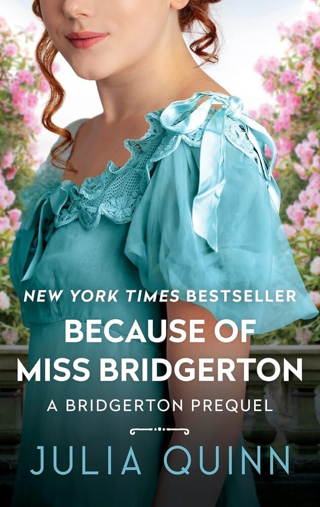 BECAUSE OF MISS BRIDGERTON