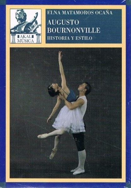 AUGUSTO BOURNONVILLE. HISTORIA Y ESTILO