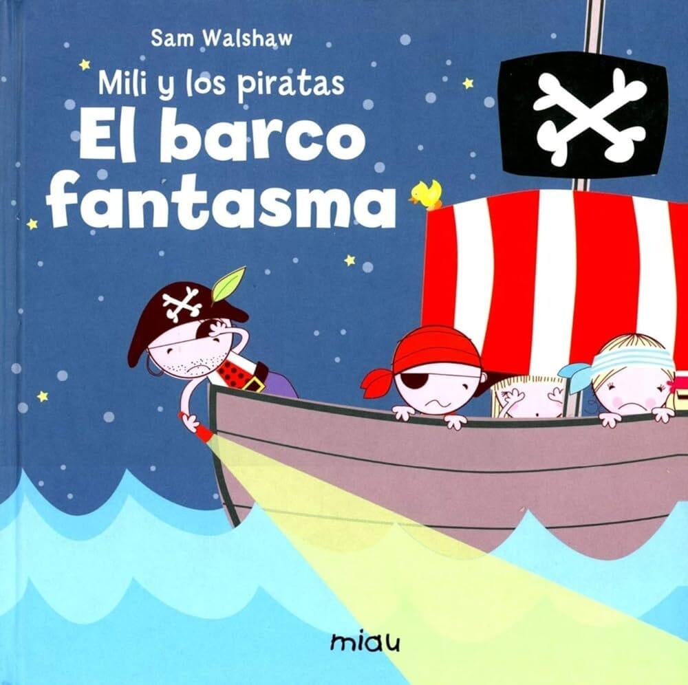 MILI Y LOS PIRATAS - EL BARCO FANTASMA