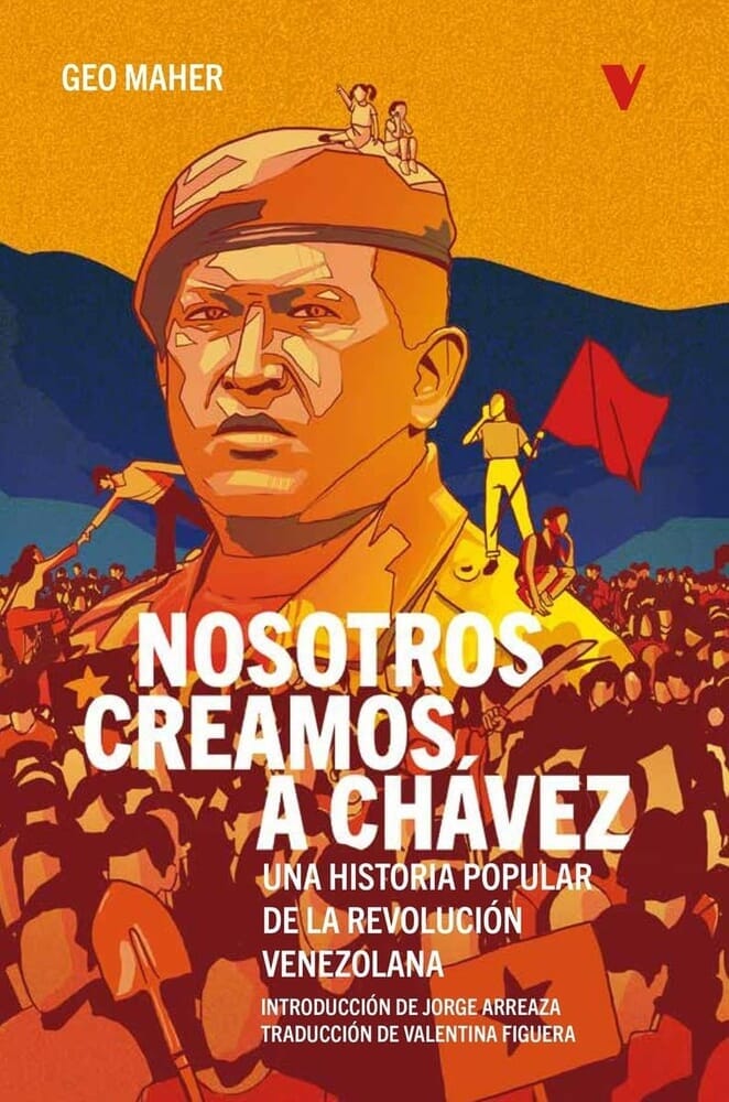 NOSOTROS CREAMOS A CHAVEZ