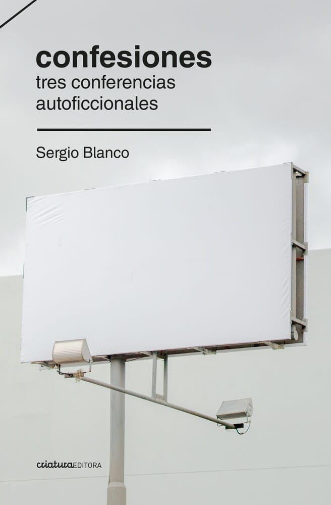 CONFESIONES. TRES CONFERENCIAS AUTOFICCIONALES