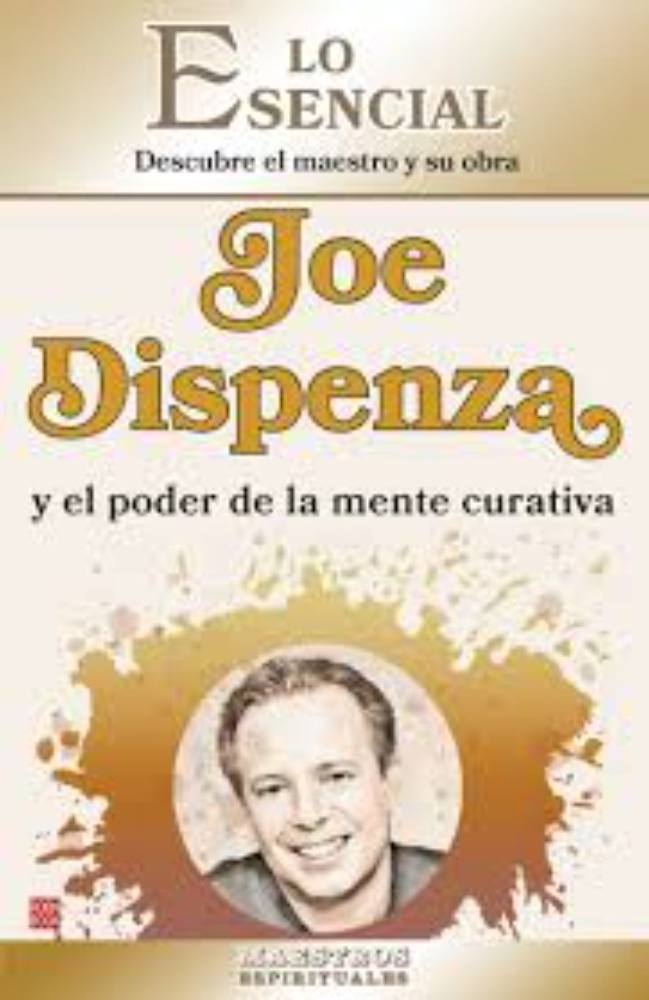 JOE DISPENZA Y EL PODER DE LA MENTE CURATIVA