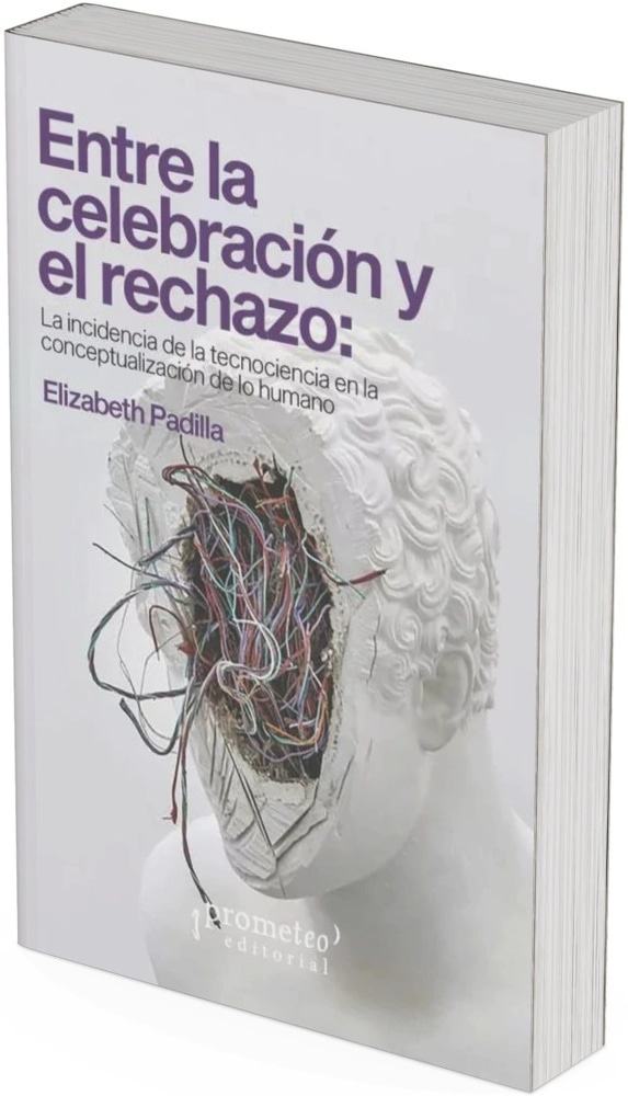 ENTRE LA CELEBRACION Y EL RECHAZO: LA INCIDENCIA DE LA TECNOCIENCIA EN LA CONCEPTUALIZACION