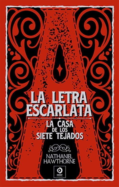 LA LETRA ESCARLATA / LA CASA DE LOS SIETE TEJADOS