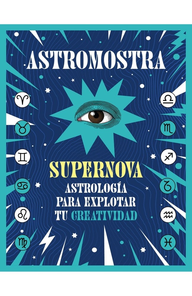 SUPERNOVA. ASTROLOGIA PARA EXPLORAR TU CREATIVIDAD
