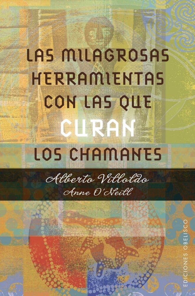 LAS MILAGROSAS HERRAMIENTAS CON LAS QUE CURAN LOS CHAMANES