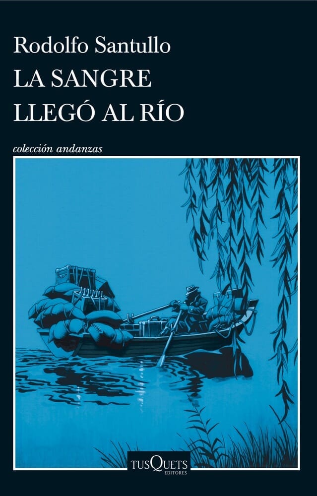 LA SANGRE QUE LLEGÓ AL RÍO