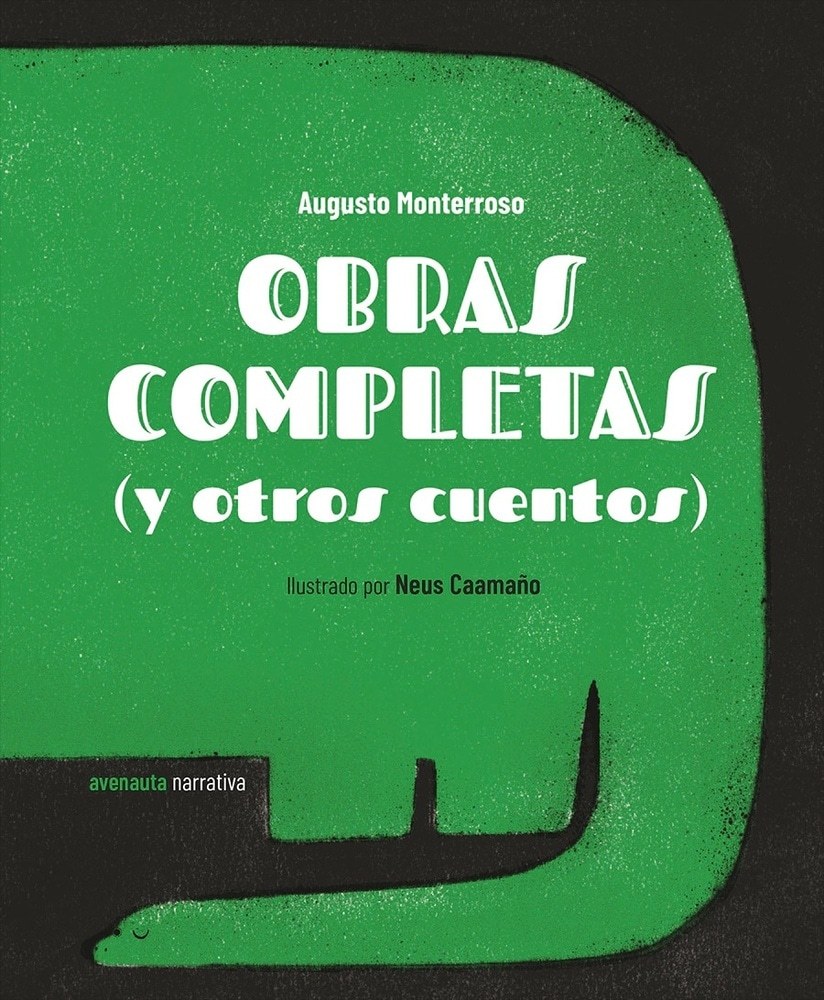 OBRAS COMPLETAS (Y OTROS CUENTOS) AUGUSTO MONTERROSO