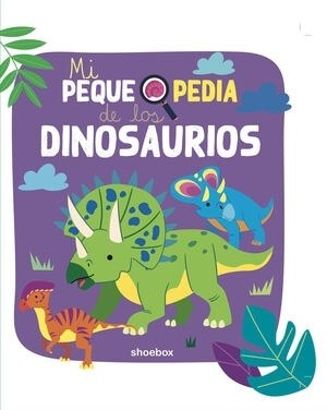 PEQUEPEDIA DE LOS DINOSAURIOS, MI
