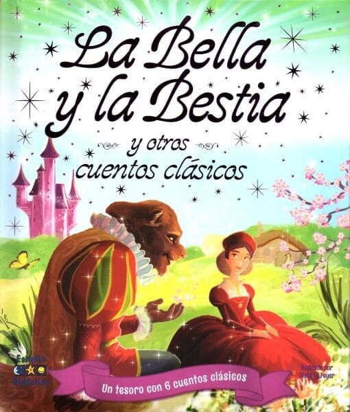 LA BELLA Y LA BESTIA Y OTROS CUENTOS CLASICOS
