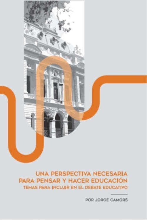 UNA PERSPECTIVA NECESARIA PARA PENSAR Y HACER EDUCACION