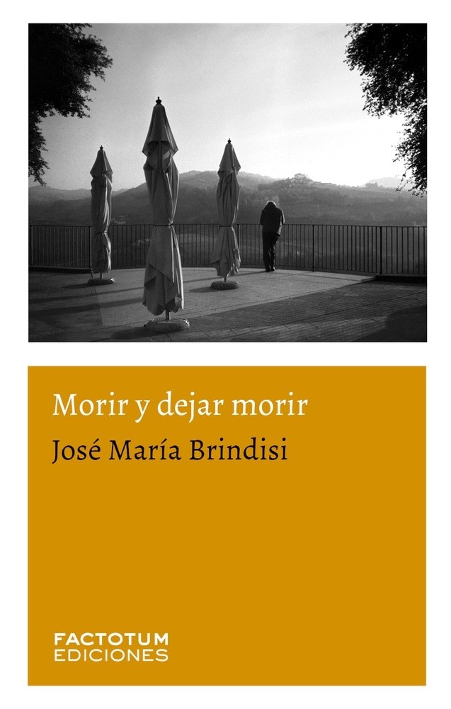 MORIR Y DEJAR MORIR
