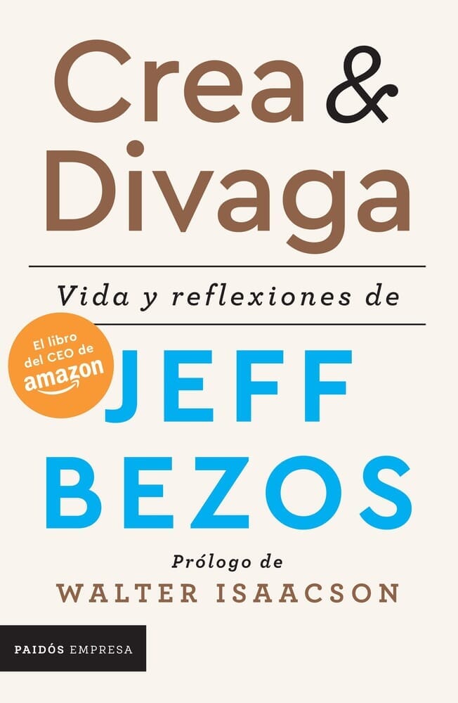 CREA Y DIVAGA: VIDA Y REFLEXIONES DE JEFF BEZOS