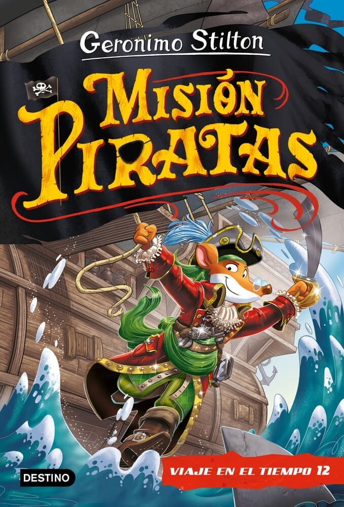 MISIÓN PIRATAS (VIAJE EN EL TIEMPO 12)