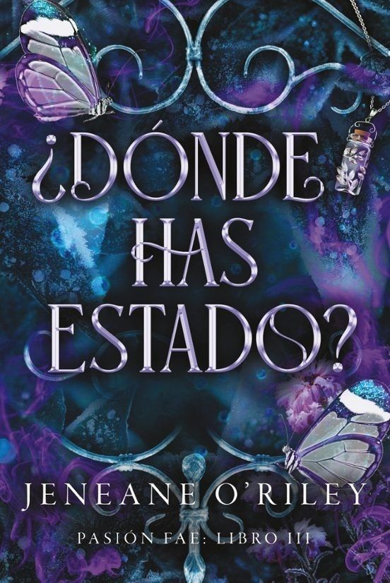 ¿DONDE HAS ESTADO?