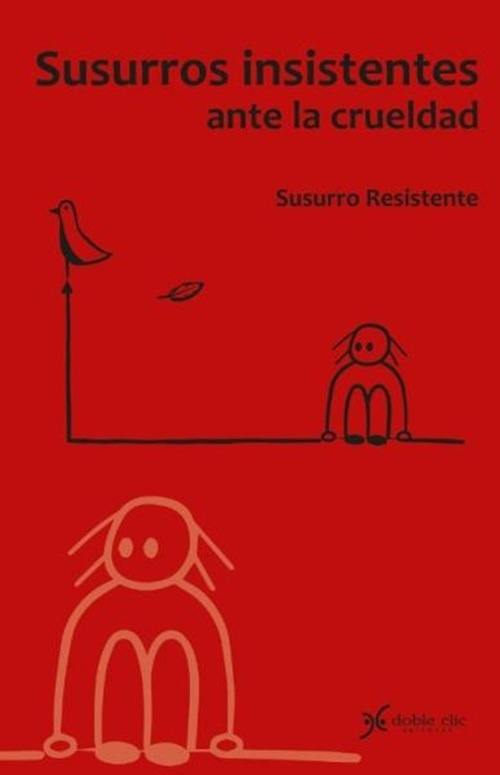 SUSURROS INSITENTES ANTES LA CRUELDAD