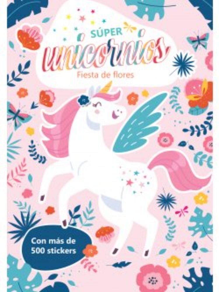 SUPER UNICORNIOS: FIESTA DE FLORES