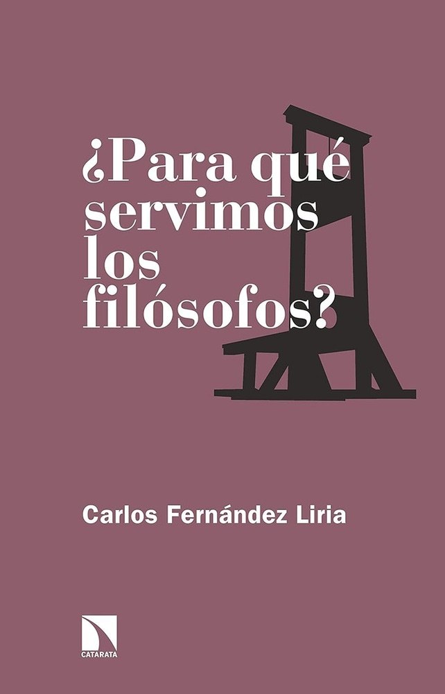 ¿PARA QUÉ SERVIMOS LOS FILÓSOFOS?