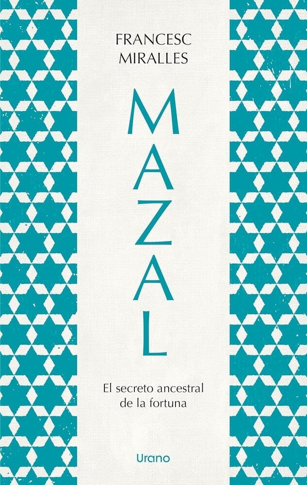 MAZAL. EL SECRETO ANCESTRAL DE LA FORTUNA