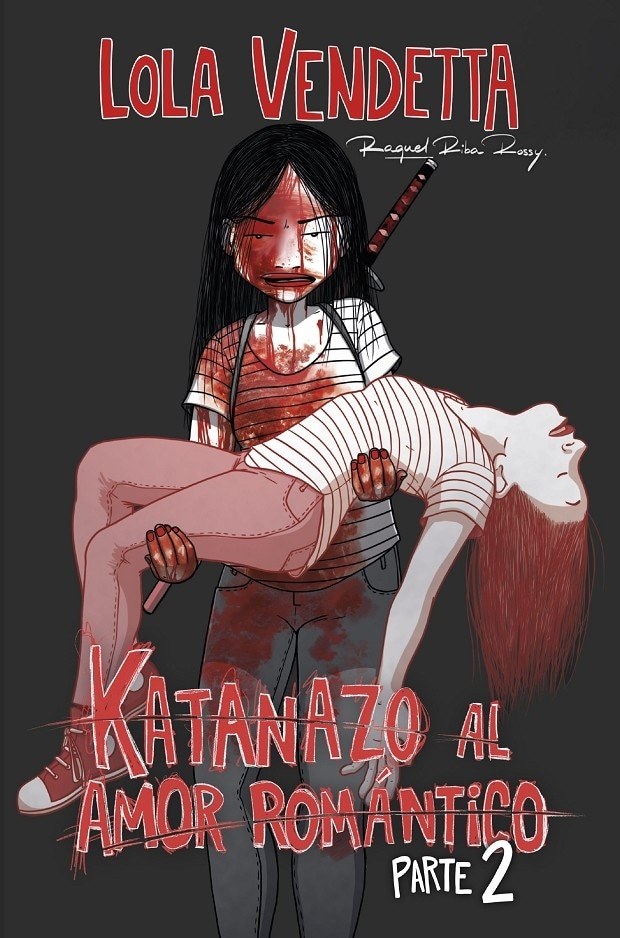 LOLA VENDETTA: KATANAZO AL AMOR ROMÁNTICO