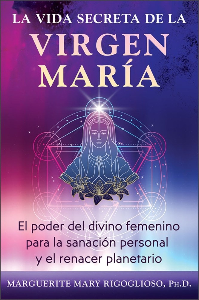 LA VIDA SECRETA DE LA VIRGEN MARÍA
