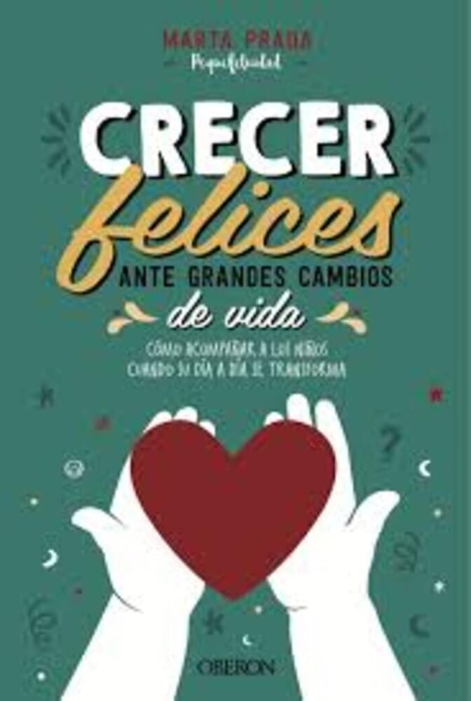 CRECER FELICES ANTE GRANDES CAMBIOS