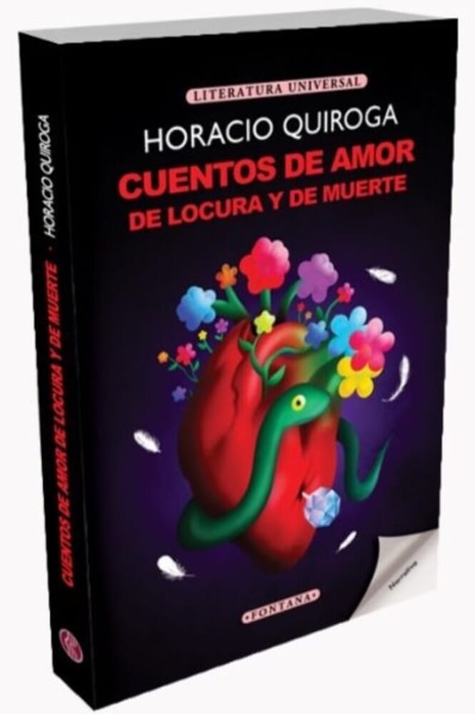 CUENTOS DE AMOR, DE LOCURA Y DE MUERTE